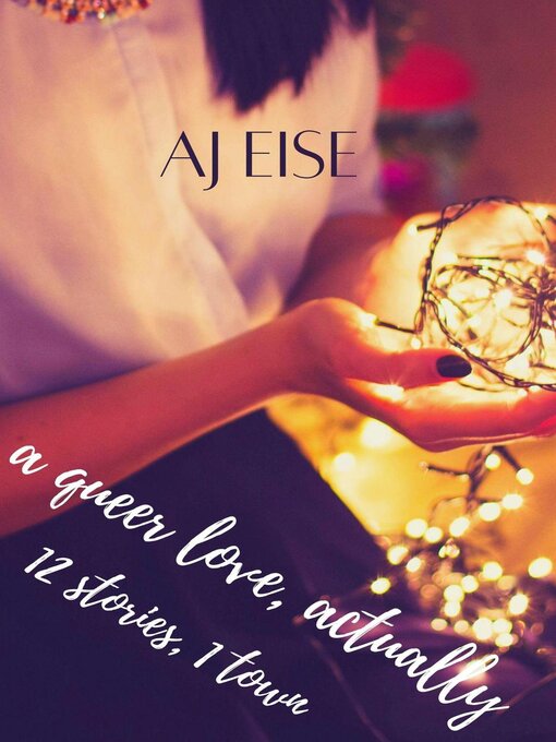 Title details for A Queer Love, Actually by AJ Eise - Wait list